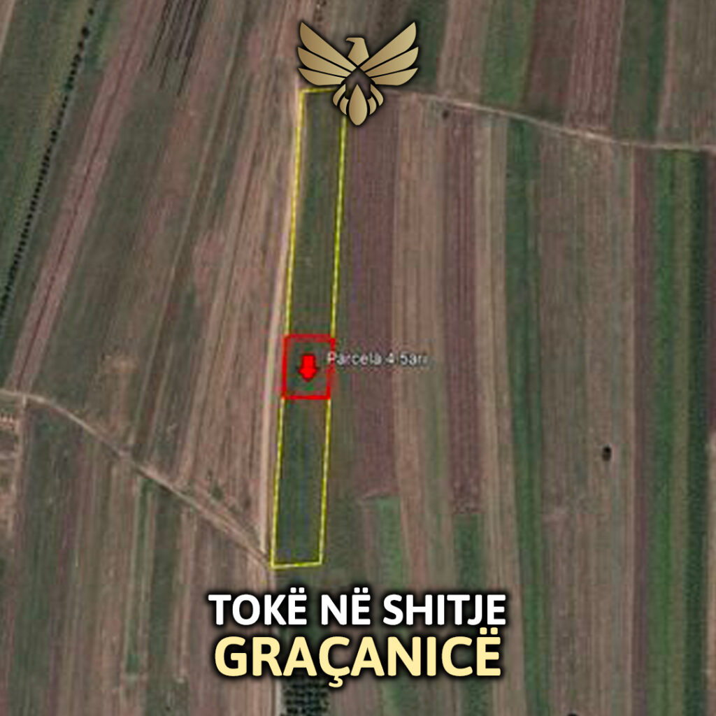 TOKË NË SHITJE GRAÇANICË